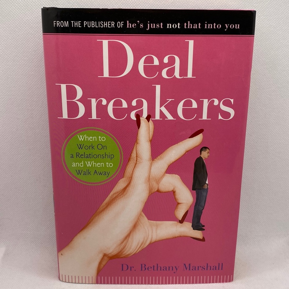 Deal Breakers: When to Work on a Relationship and When to Walk Away Hardcover
